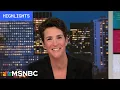 Watch Rachel Maddow Highlights March 4
