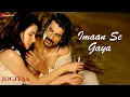 Download Lagu Imaan Se Gaya | Jogiyaa Rocks | Rohit Bakshi, Kirti Kulhari \u0026 Suzzane Mukherjee | Altamash Faridi