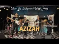 Download Lagu Azizah - Cover by Kugiran Wak Jeng