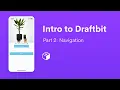 Intro to Draftbit Part 2 Navigation
