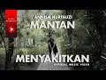 Lagu Annisa Nurfauzi - Mantan Menyakitkan (Official Music Video)