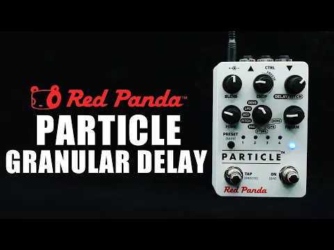 Red Panda Particle V2 Multimode Granular Stereo Delay | Delicious