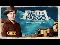 Tales of Wells Fargo Weekdays on Grit TV