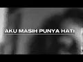 Download Lagu AKU MASIH PUNYA HATI / ￼ Official ￼Lyrics