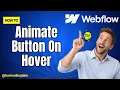 Webflow Animation How to Animate a Button on Hover in Webflow for Beginners