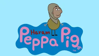 Peppa Pig Haram Intro Parody 