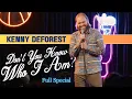Kenny DeForest - Don t You Know Who I Am FULL SPECIAL