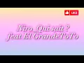 lyrics song | parole Qui sait? by #elgrandetoto #niro