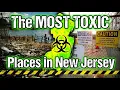 The MOST TOXIC Places in New Jersey