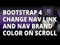 Bootstrap 4 Change Nav Link And Nav Brand Color On Scroll
