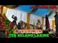 Download Lagu TEK SELANG LAKINE // BUROK MJM // LIVE SUMBER KIDUL KEC. BABAKAN