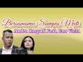 Download Lagu #bersamamu sampai mati (lirik) - #andra respati feat. #eno viola @musiqita channel