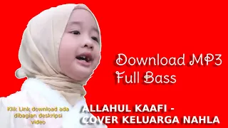 Download Aishwa Nahla || Mp3 Download ALLAHUL KAAFI || Full Bass guys MP3