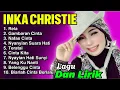 Download Lagu Inka Christie Full Album Terbaik || Lagu Pop Rock Indonesia Sepanjang Masa || Lagu Nostalgia