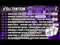 Lagu DJ TIKTOK TERBARU 2025-🎵DJ SEDIA AKU SEBELUM HUJAN X SO ASU NAYKILLA🎵DJ JANGAN TUNGGU LAMA LAMA