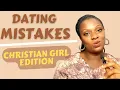 Revealing 5 Critical DATING MISTAKES Christian Girls Make