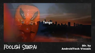 Download Foolish Senpai - Tengu (Music Video) MP3