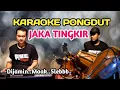 Download Lagu JAKA TINGKIR KARAOKE PONGDUT