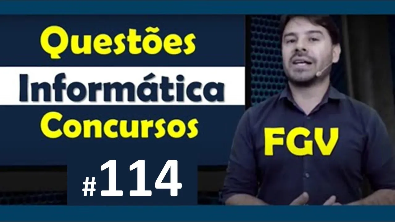 FGV Questões de Informática para Concursos | Questão 114