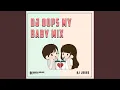 Download Lagu DJ Oops My Baby Mix
