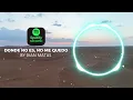 Donde No Es, No me quedo... | Corrido Tumbado