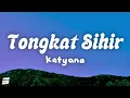 Katyana - Tongkat Sihir (Lyrics/Lirik) | Film Rangga & Cinta