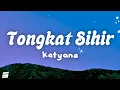 Lagu Katyana - Tongkat Sihir (Lyrics/Lirik) | Film Rangga \u0026 Cinta