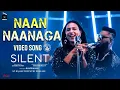 Download Lagu Naan Naanaga - Video Song | Silent |Srinisha Jayaseelan | Nithya Sri | Gana Francis |Samaya Murali.T