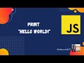 Learn Javascript in 60 minutes - How to print HelloWorld with Javascript