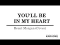 Download Lagu Brent Morgan - Youll Be in My Heart (Personal Karaoke)