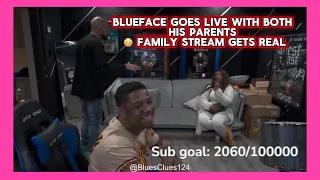 Blueface Goes Live With BOTH His Parents Family Stream Gets Real