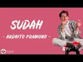 Download Lagu Sudah - Ardhito Pramono (Lirik Lagu)