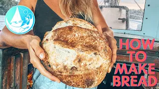 How to make SOURDOUGH BREAD living on a BOAT (Sailing Catalpa)