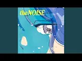 Download Lagu the NOISE (Contains a Samples of Into The Night)