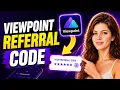 How to Get a Referral Code in Viewpoint App FAST Full Easy Guide 2026