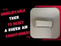 Unbelievable Trick to Reset a Rheem Air Conditioner