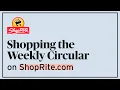 How to Shop the Weekly Circular Digital How-To s ShopRite Grocery Stores