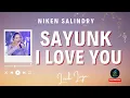 Lagu Niken Salindry - SAYUNK I LOVE YOU (Official Music Video ANEKA SAFARI) ( Lirik )
