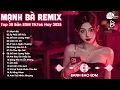 Download Lagu Mạnh Bà Remix ♫ BXH Nhạc Trẻ Remix Hay Nhất ♫ Top 15 Bản EDM TikTok Hot Trend 2025