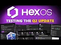 HexOS Q2 Update - What's Changed?