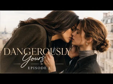 Dangerously Yours Episode 2