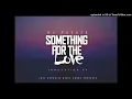 Lagu Something For The Love