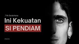 Kekuatan Hebat si Pendiam!! PRAKTEK!