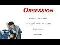 MINNIE (민니) 'Obsession (Ft. TEN of WAYV)) ColorCodedLyrics | Lirik Terjemahan | Eng Ina Lirik