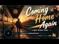 Coming Home Again - Arinaga Soul  🌙🔥 The unbreakable connection between the road and the heart. 🔥🌙