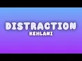 Kehlani - Distraction (Lyrics)