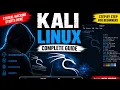 Kali Linux Full Course for Beginners Ethical Hacking Cybersecurity