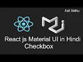 Reactjs material ui tutorial in Hindi checkbox