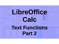 LibreOffice Calc - Text functions Part 2