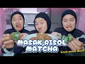 MASAK RISOL MATCHA - RASANYA KURANG MANIS KAYA MENU DIET!!!